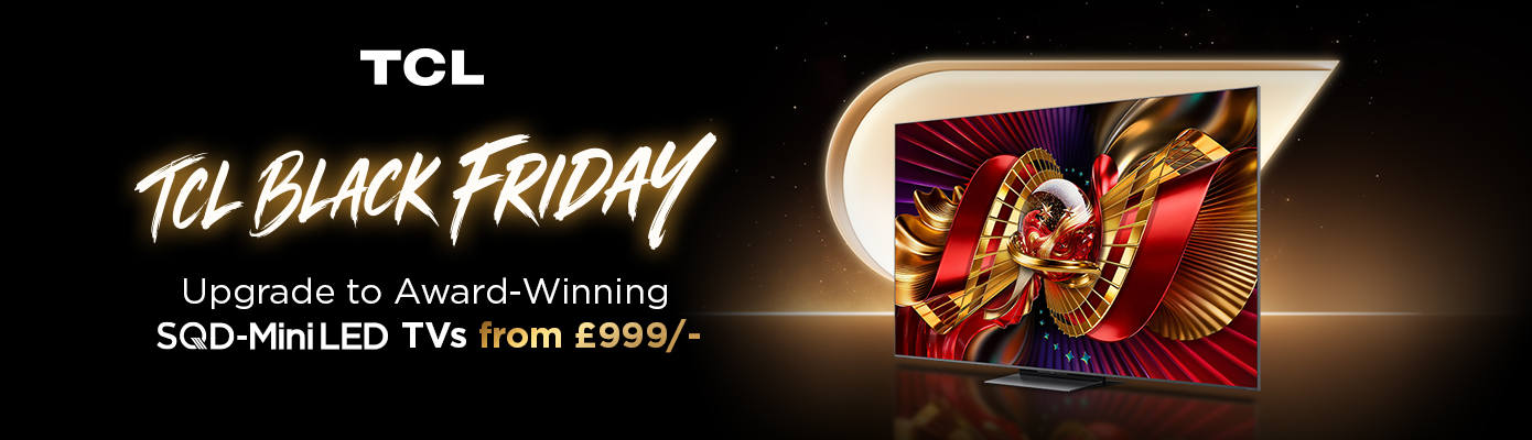 TCL TV Black friday Offer from £999 2026